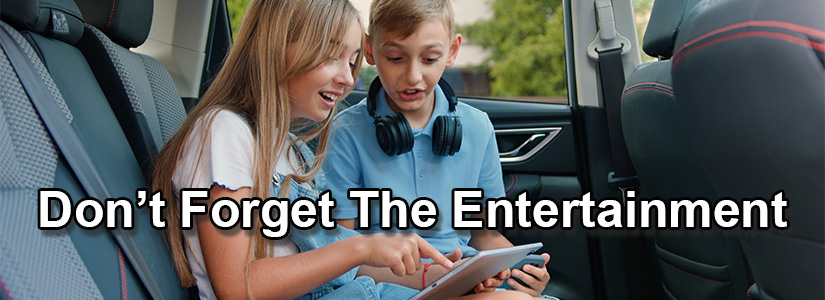 Don't forget the entertainment showing an image of two children playing with a tablet in the back of a car